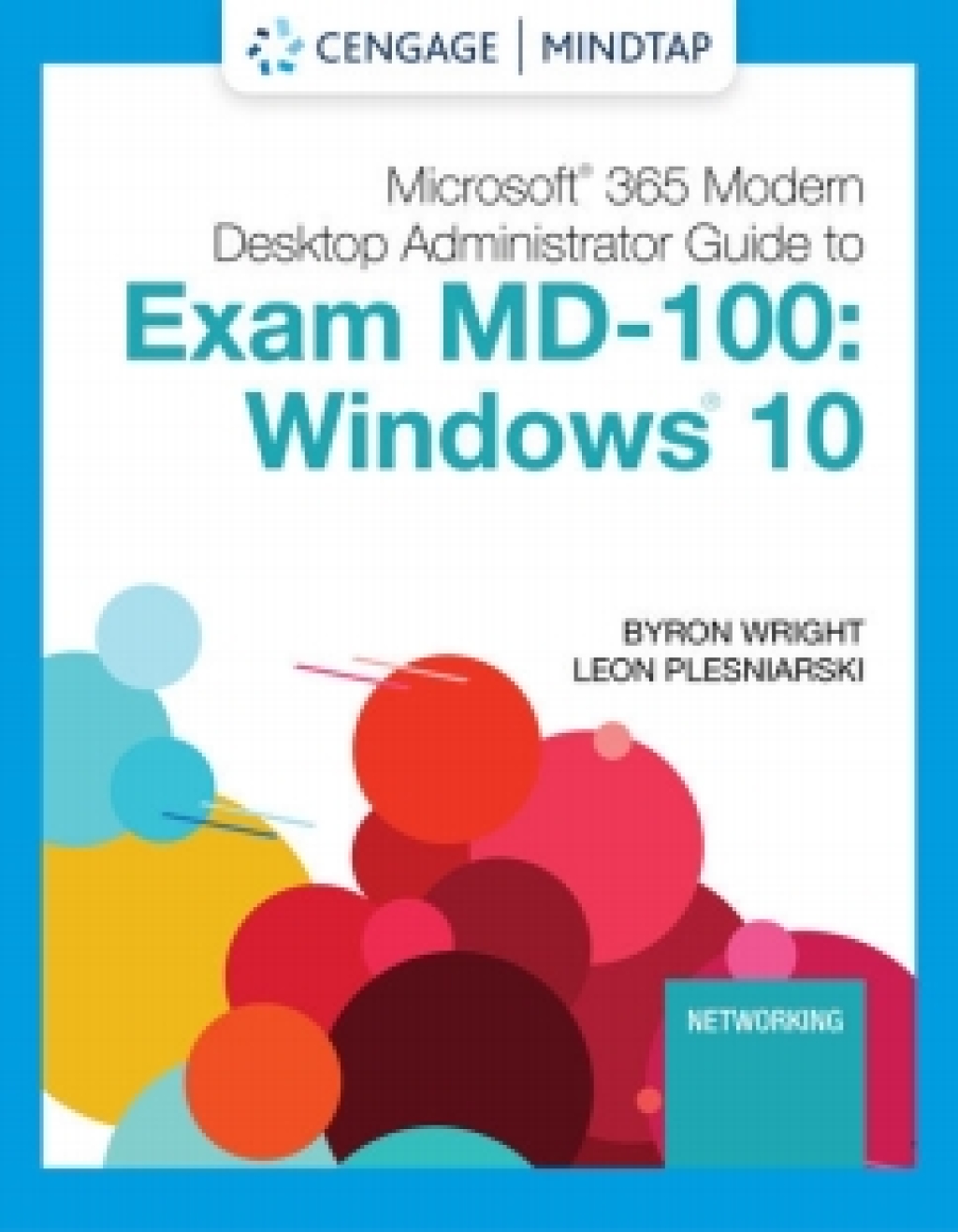 MindTap for Wright/Plesniarski's Microsoft 365 Modern Desktop Administrator Guide to Exam MD-100: Windows 10, 1st Edition [Instant Access], 1 term 1st Edition â€“ PDF/EPUB Version Downloadable